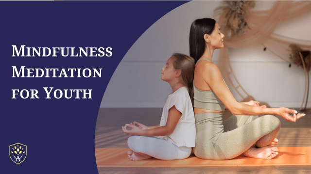 Mindfulness Meditation for Youth