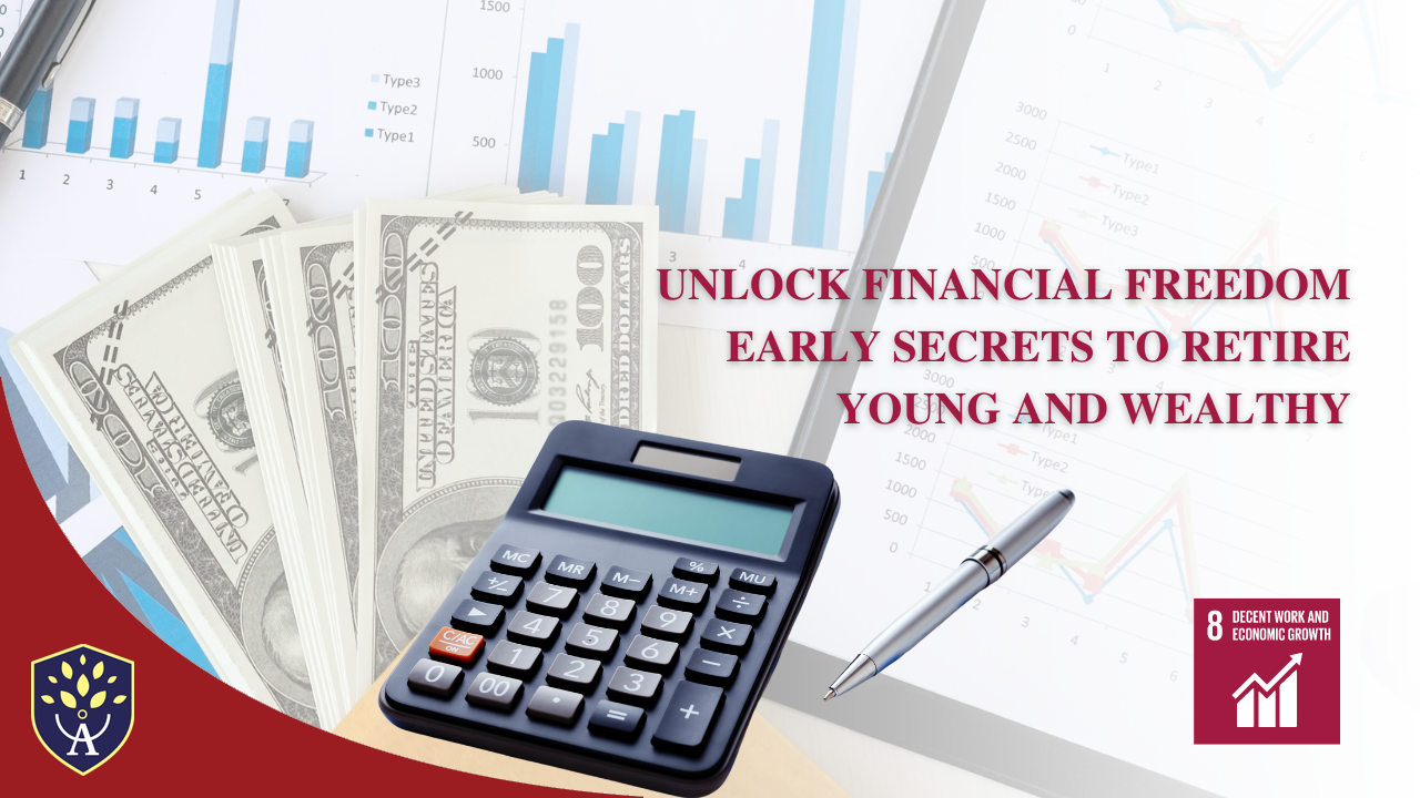 Unlock Financial Freedom Early: Secrets to Retire Young and Wealthy!